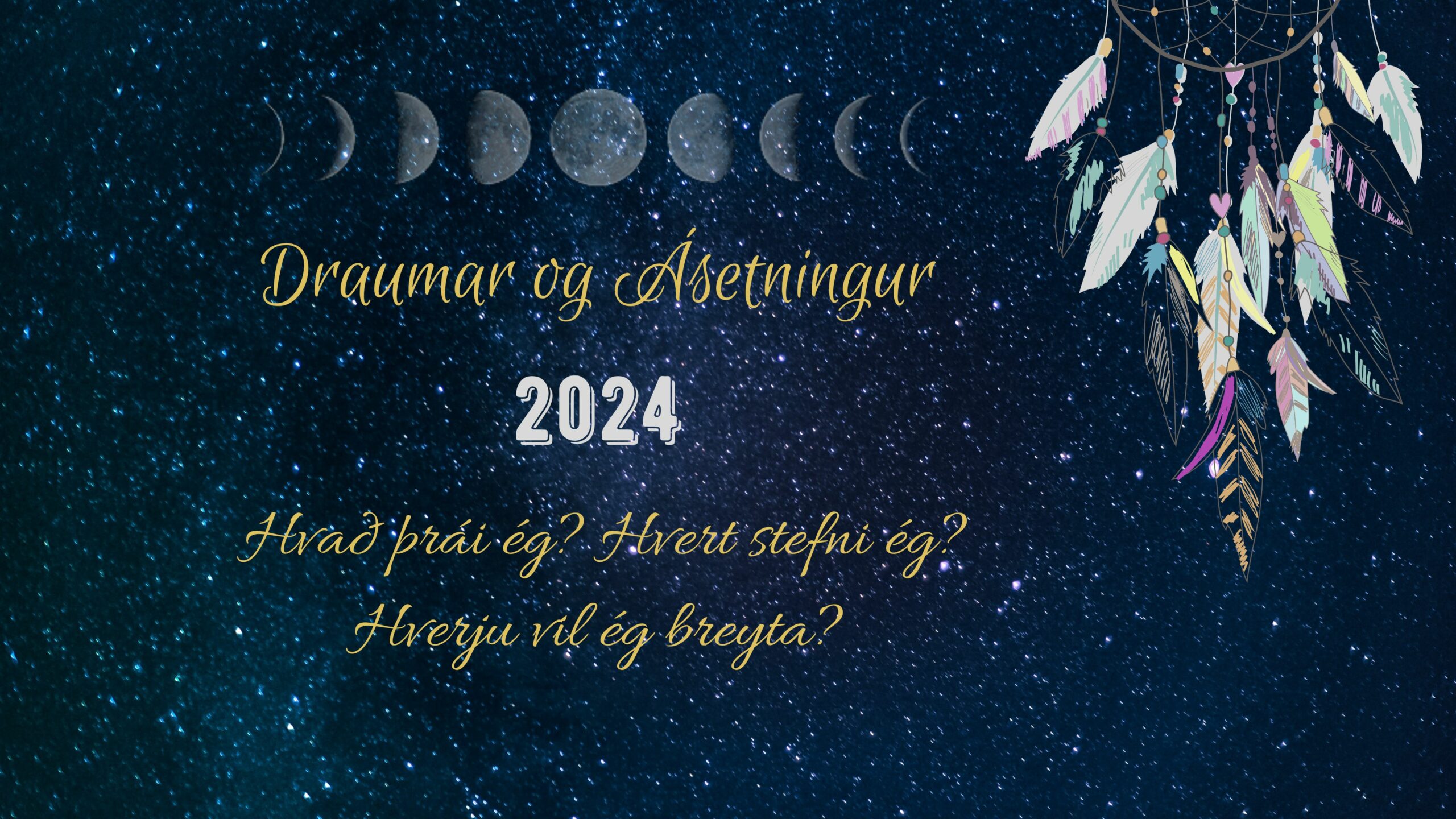 Draumar og ásetningur – Árið framundan 2024