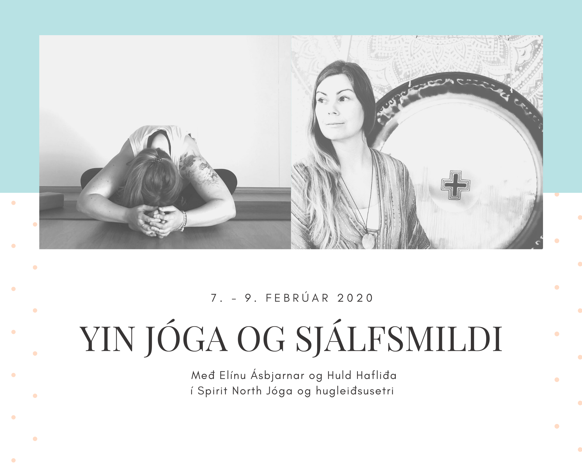Yin jóga og sjálfsmildi – Helgarnámskeið með Huld og Elínu Yin jóga og sjálfsmildi – Helgarnámskeið með Huld og Elínu