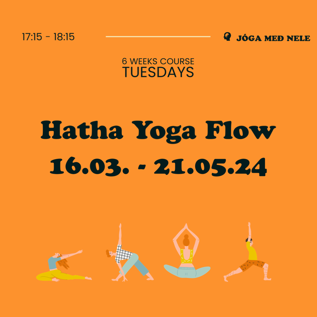 6 vikna Hatha Jóga Flæði námskeið –  Hatha Yoga Flow Course