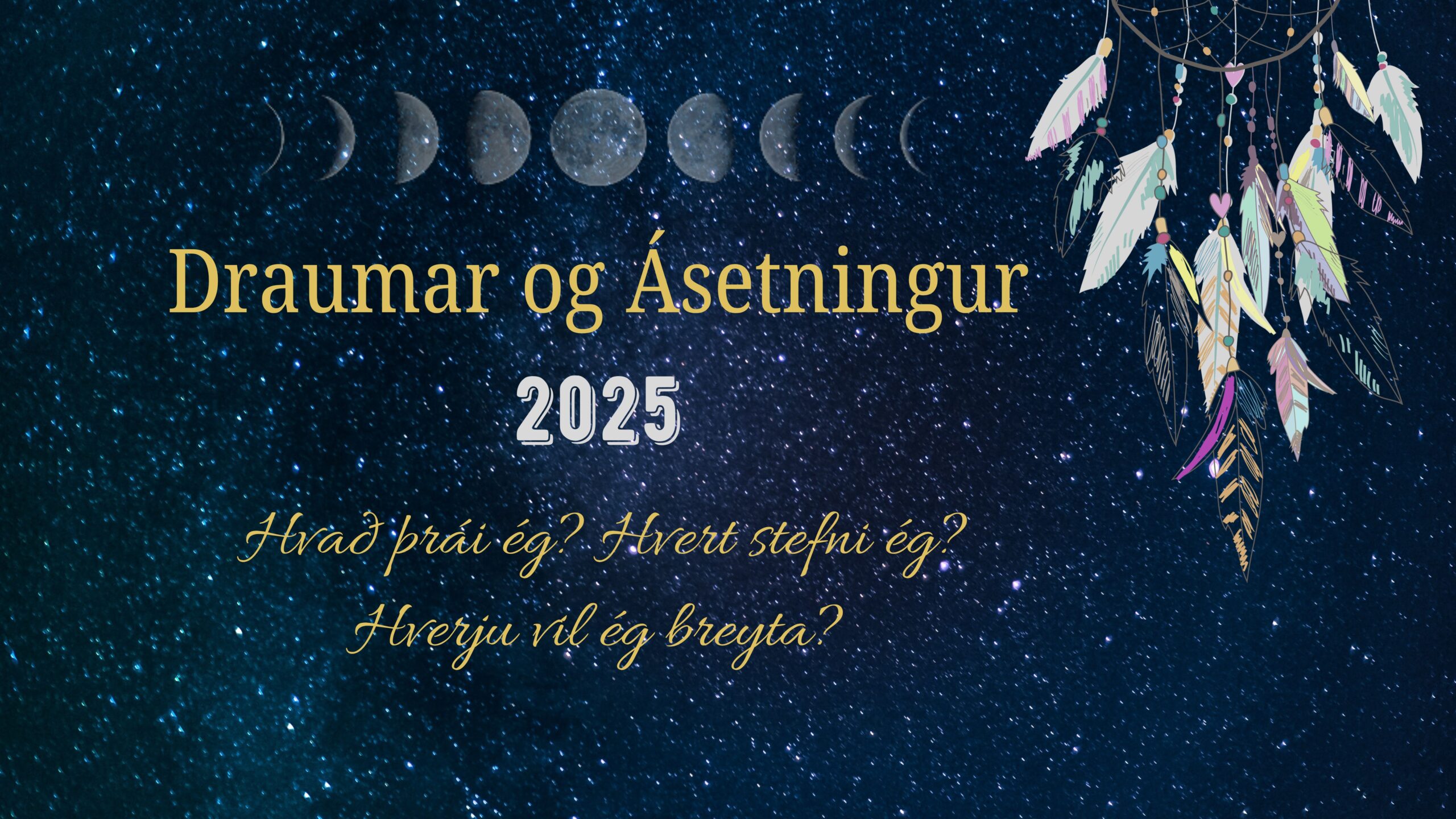 Draumar og ásetningur – Árið framundan 2025